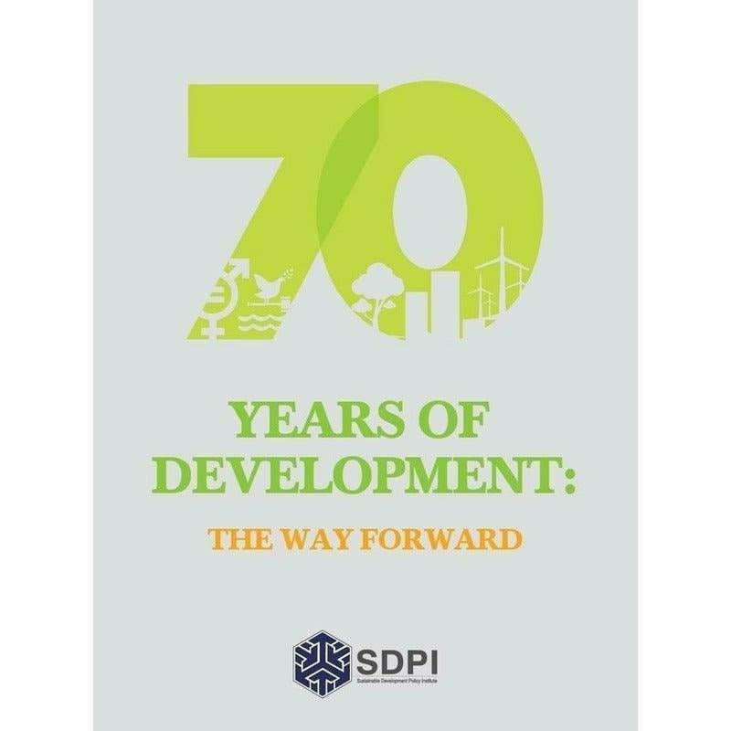 70 Years Of Development: The Way Forward - Books - Sang-e-meel Publications.