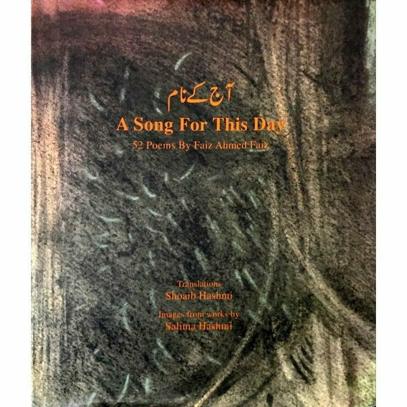A Song For This Day: Aaj Kay Naam - Books - Sang-e-meel Publications.