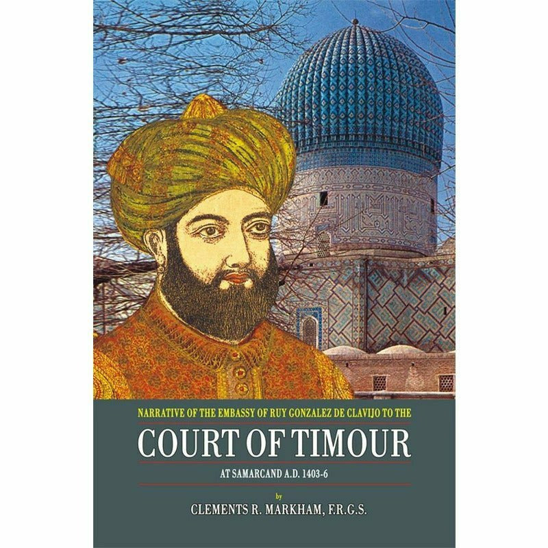 Court Of Taimour: At Samarcand A.D. 1403-6 - Books - Sang-e-meel Publications.