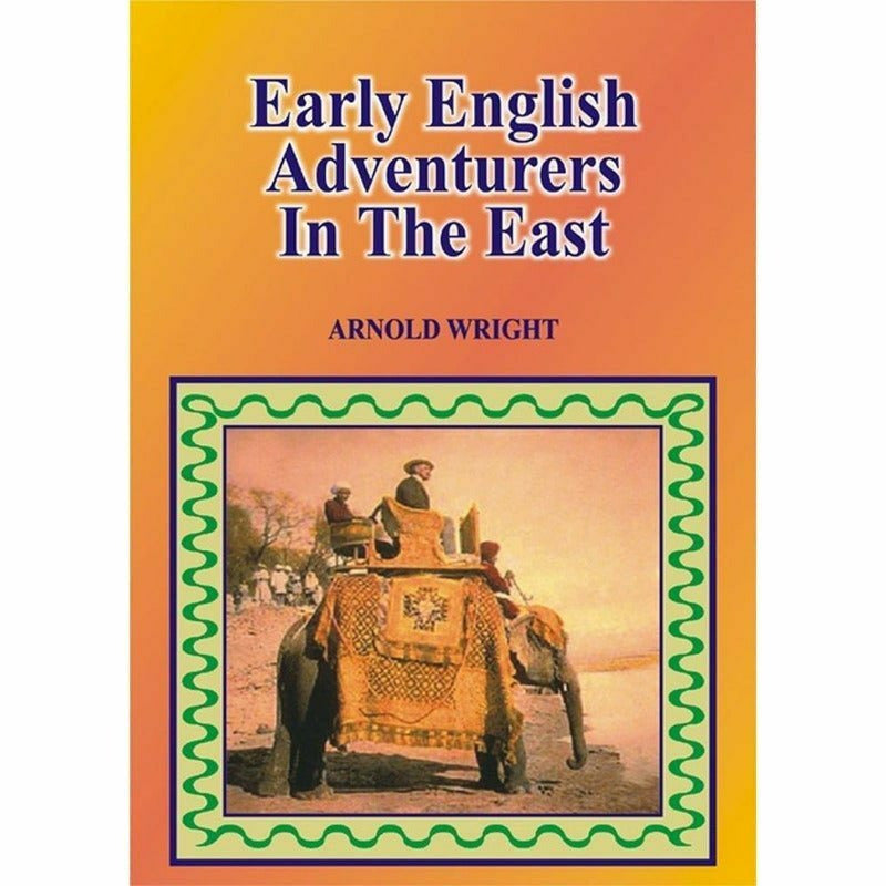 Early English Adventurers In The East - Books - Sang-e-meel Publications.