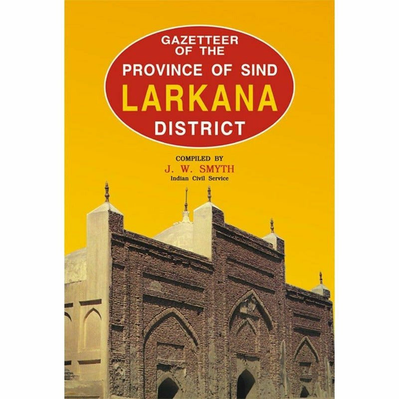 Gazetteer Of The Larkana District - Books - Sang-e-meel Publications.
