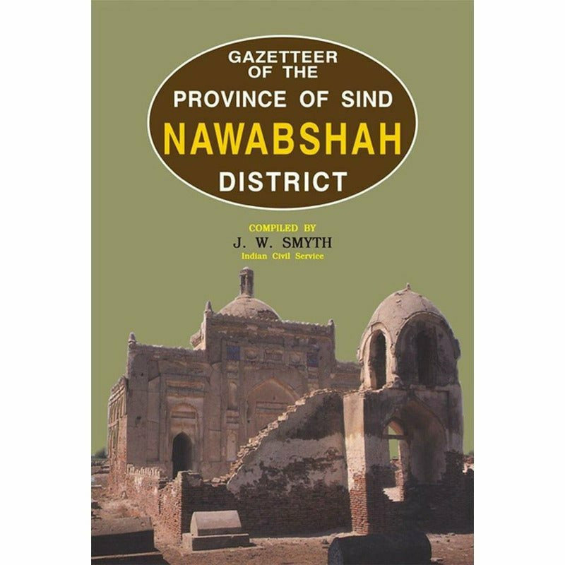 Gazetteer Of The Nawabshah District - Books - Sang-e-meel Publications.