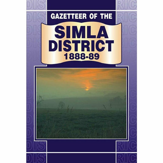 Gazetteer Of The Simla District 1888-89 -  Books -  Sang-e-meel Publications.