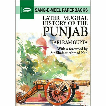 Later Mughal History Of The Punjab -  Books -  Sang-e-meel Publications.