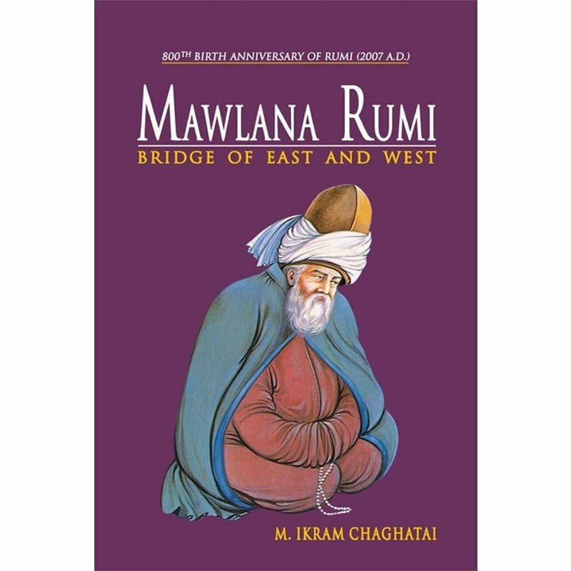 Mawlana Rumi Bridge Of East And West - Books - Sang-e-meel Publications.