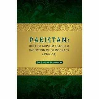 Pakistan: Rule Of Muslim League & Inception Of - Books - Sang-e-meel Publications.