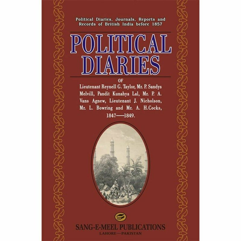 Political Diaries Of Lt. Reynell G. Taylor ... - Books - Sang-e-meel Publications.