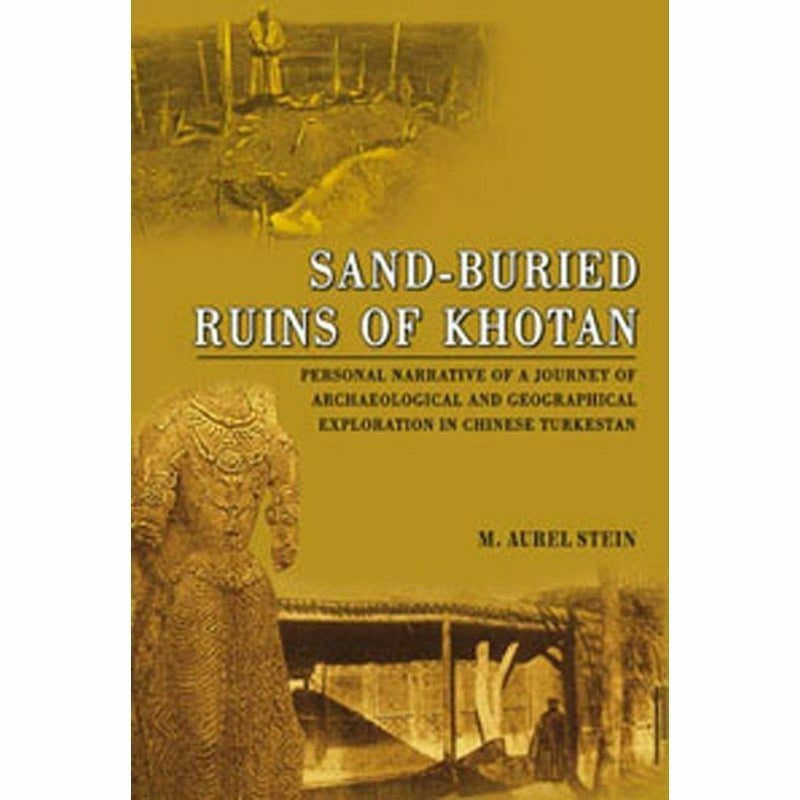 Sand-Buried Ruins Of Khotan - Books - Sang-e-meel Publications.
