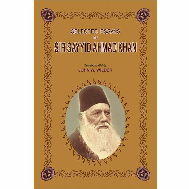 Selected Essays By Sir Sayyid Ahmad Khan - Books - Sang-e-meel Publications.