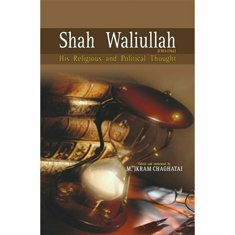 Shah Waliullah (1703-1762) - Books - Sang-e-meel Publications.