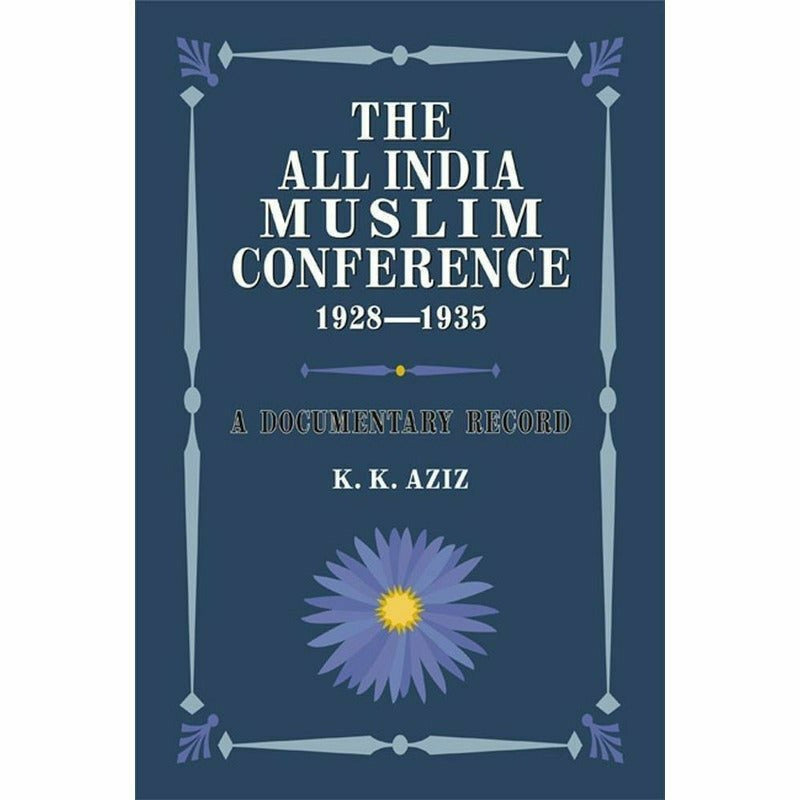The All India Muslim Conference 1928-1935 - Books - Sang-e-meel Publications.