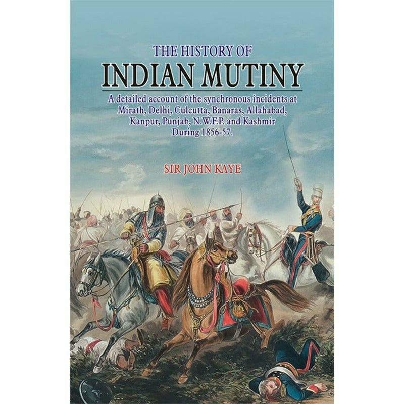 The History Of Indian Mutiny - Books - Sang-e-meel Publications.