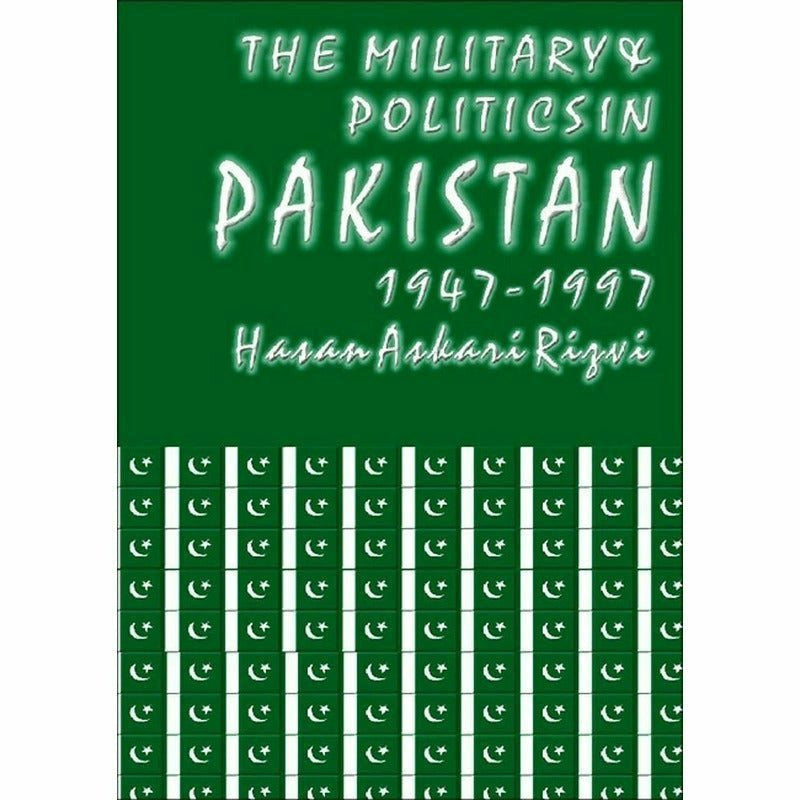 The Military & Politics In Pakistan 1947-1997 - Books - Sang-e-meel Publications.