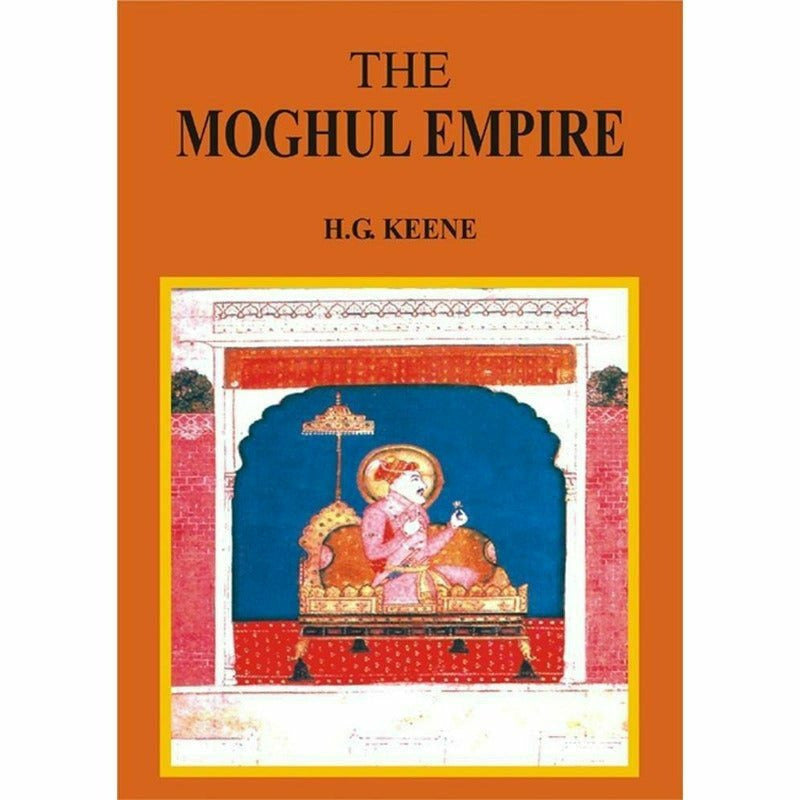The Moghul Empire - Books - Sang-e-meel Publications.