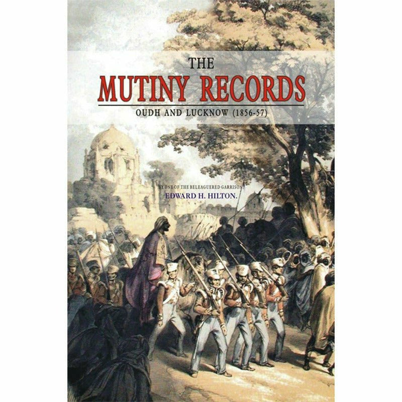 The Mutiny Records : Oudh & Lucknow - Books - Sang-e-meel Publications.