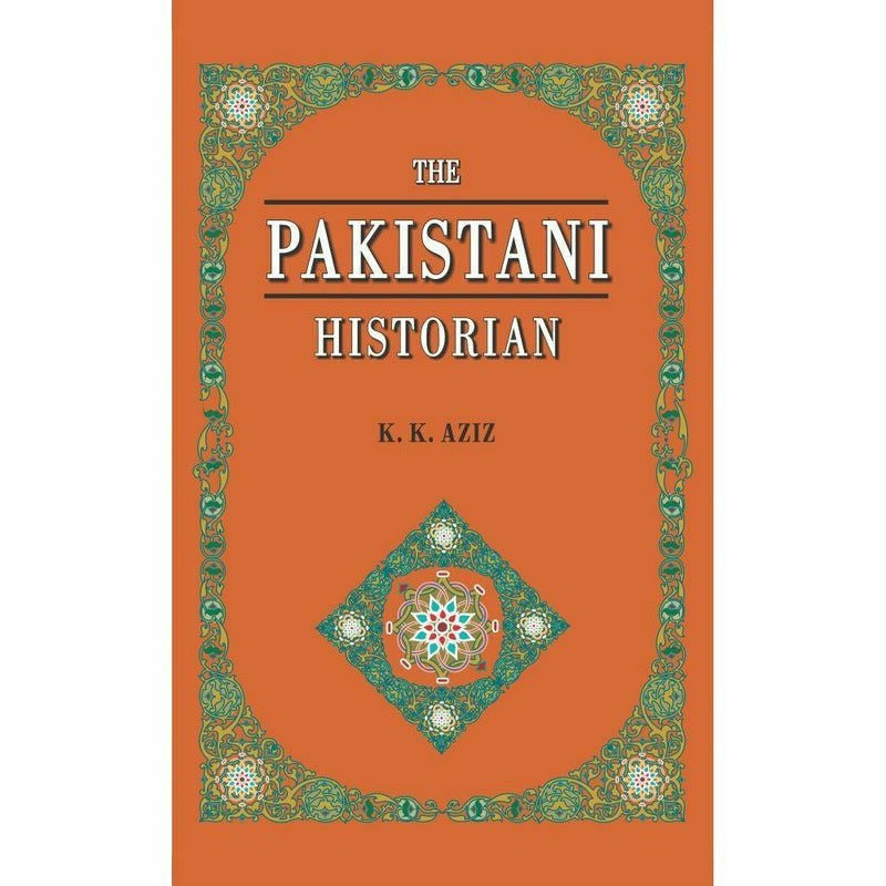 The Pakistani Historian - Books - Sang-e-meel Publications.
