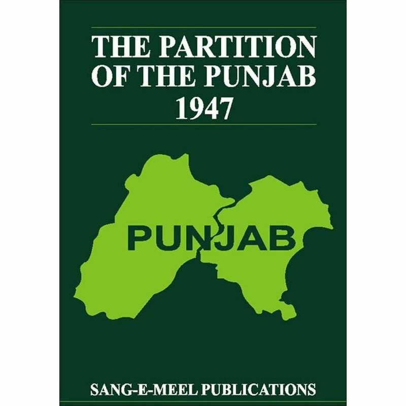 The Partition of the Punjab 1947 (4 Volume Set) - Books - Sang-e-meel Publications.
