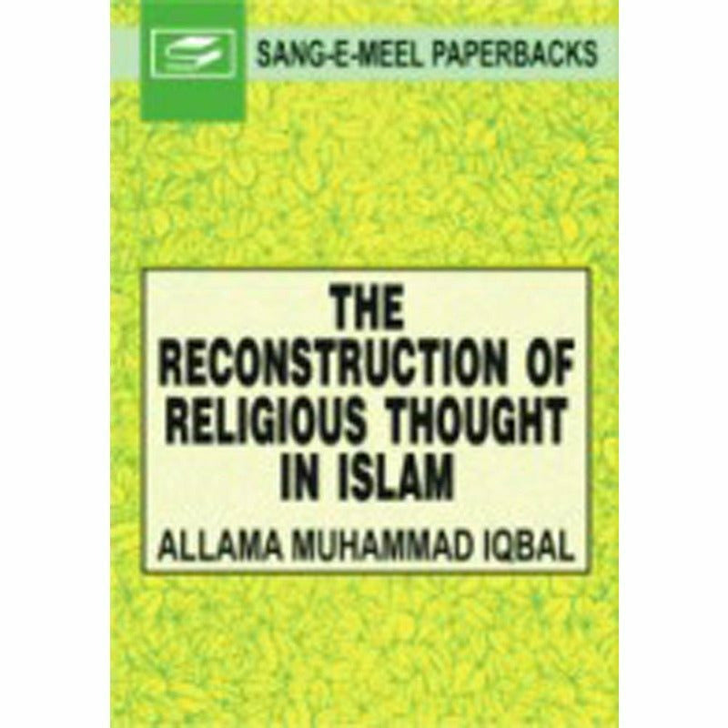 The Reconstruction Of Religious Thought In Islam - Books - Sang-e-meel Publications.