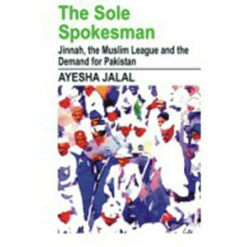The Sole Spokesman - Books - Sang-e-meel Publications.