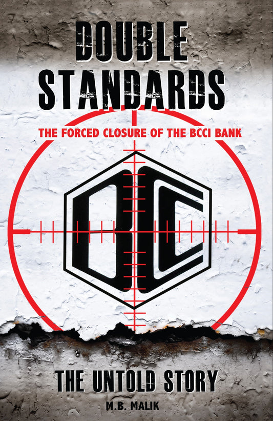 Double Standards: The Forced Closure Of The BCCI Bank