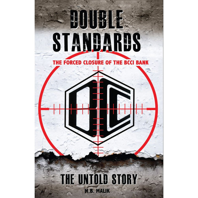 Double Standards: The Forced Closure Of The BCCI Bank