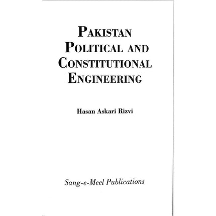 Pakistan: Political & Constitutional Engineering - Hasan Askari Rizvi