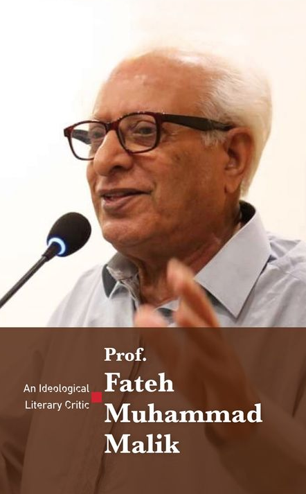 Prof. Fateh Muhammad Malik (An Ideologized Literary Critic)