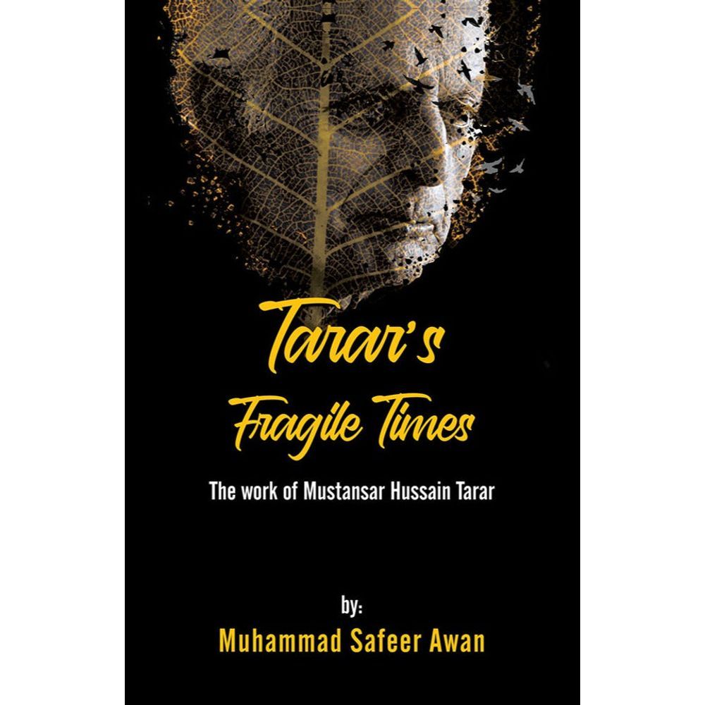 Tarar's Fragile Times - Muhammad Safeer Awan