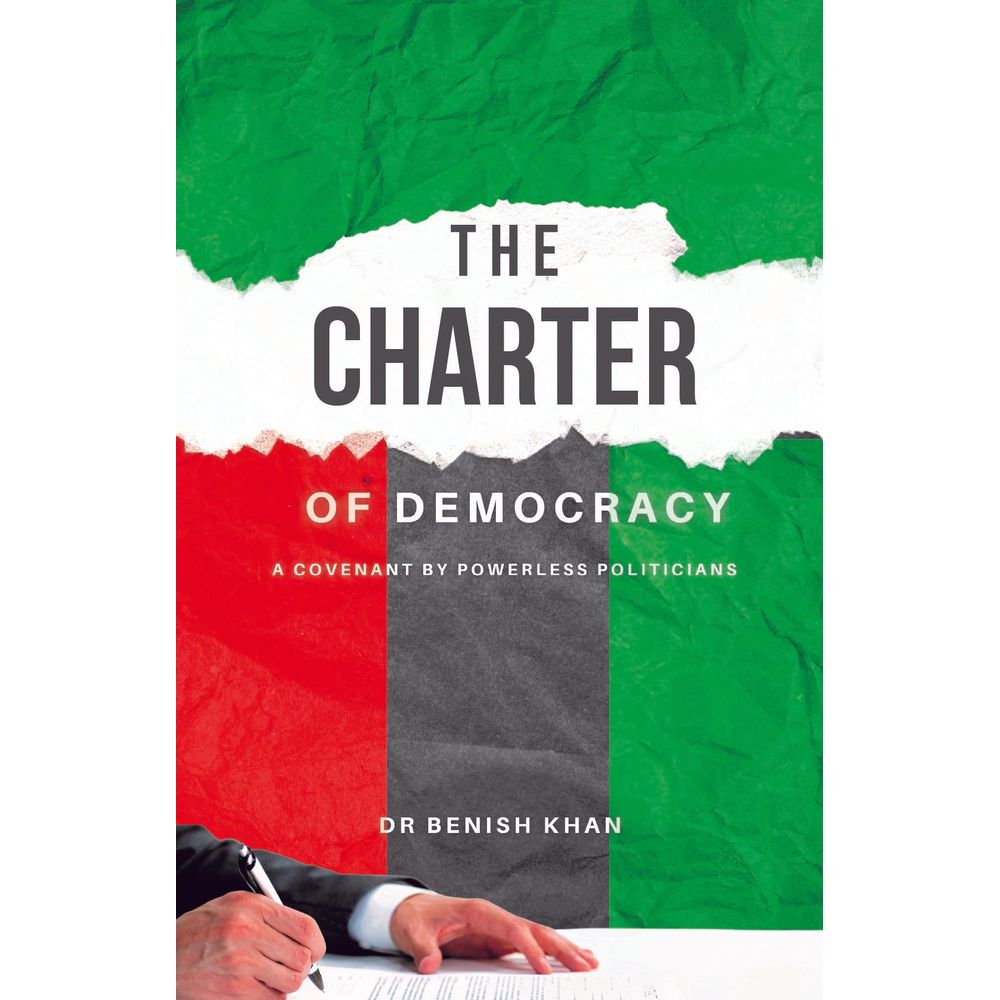 The Charter of Democracy - Dr. Benish Khan