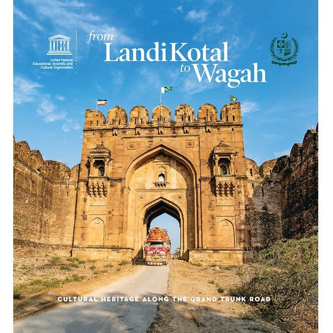 From Landi Kotal to Wagah: Cultural Heritage Along the Grand Trunk Road - Books - Sang-e-meel Publications.