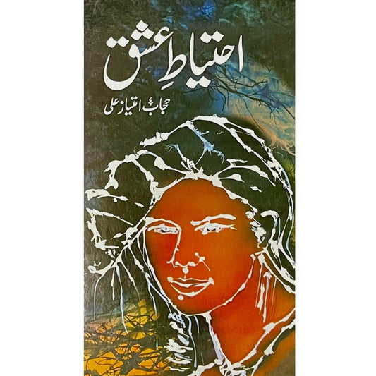 Ehtyaat-e-Ishq - Hijab Imtiaz Ali - Sang-e-meel Publications