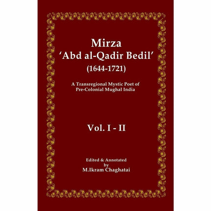 Mirza 'Abd al-Qadir Bedil' (1644-1721) - M. Ikram Chaghatai - Sang-e-meel Publications