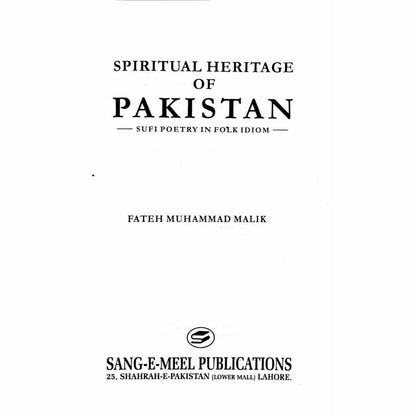 Spiritual Heritage of Pakistan: Sufi Poetry in Folk Idiom - Fateh Muhammad Malik - Sang-e-meel Publications