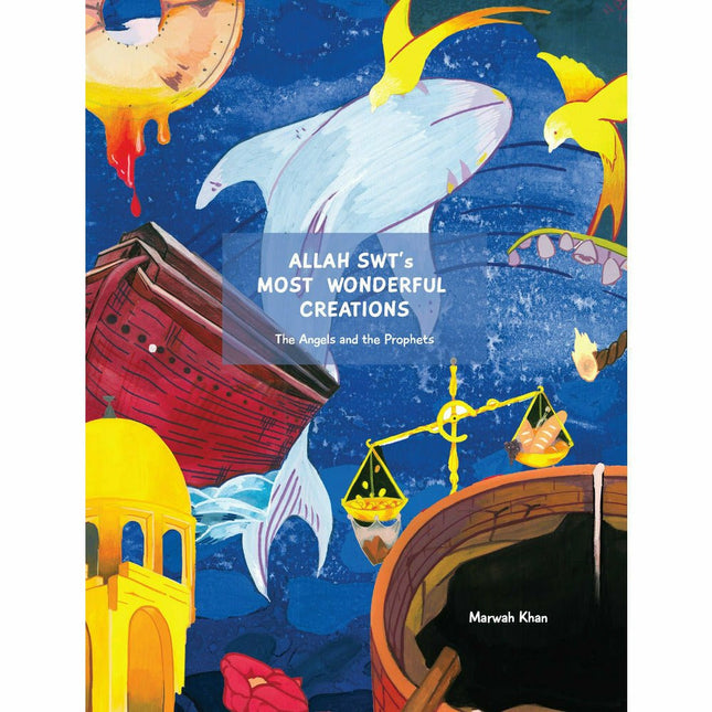 Allah SWT's Most Wonderful Creations - The Angels and the Prophets - Sang-e-meel Publications