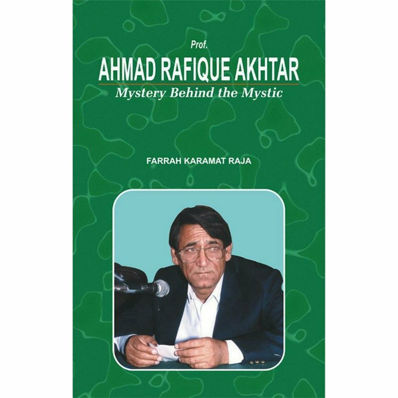 Ahmad Rafique Akhtar Mystery Behind The Mystic -  Books -  Sang-e-meel Publications.