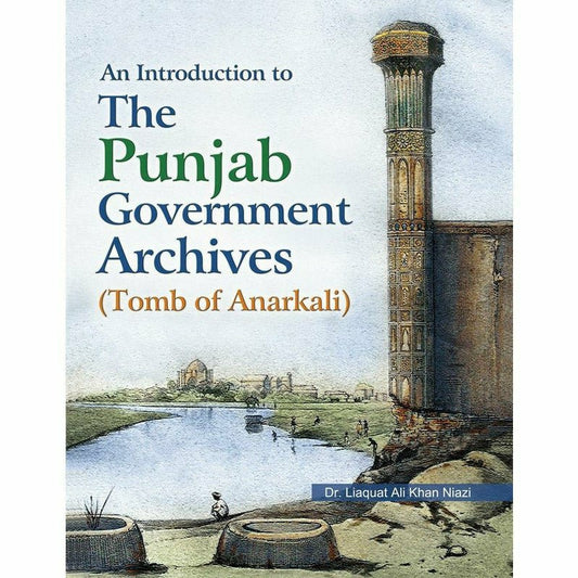 An Intro. To The Punjab Government Archives -  Books -  Sang-e-meel Publications.