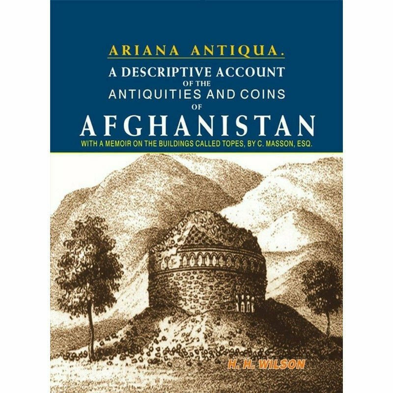 Ariana Antiqua: A descriptive account of the Antiquities and Coins of Afghanistan -  Books -  Sang-e-meel Publications.
