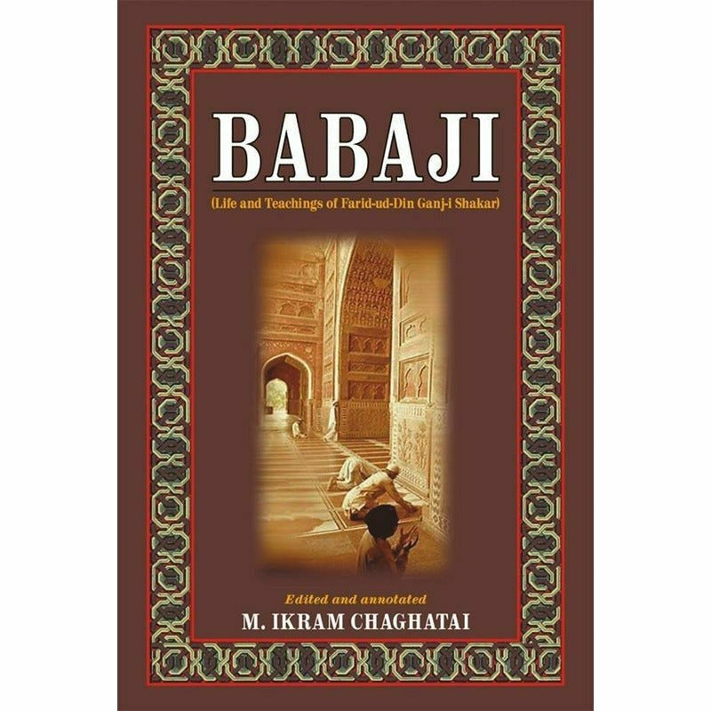 Babaji: Life And Teachings Of Farid-Ud-Din Ganjshakar -  Books -  Sang-e-meel Publications.