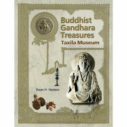 Buddhist Gandhara Treasures Taxila Museum -  Books -  Sang-e-meel Publications.