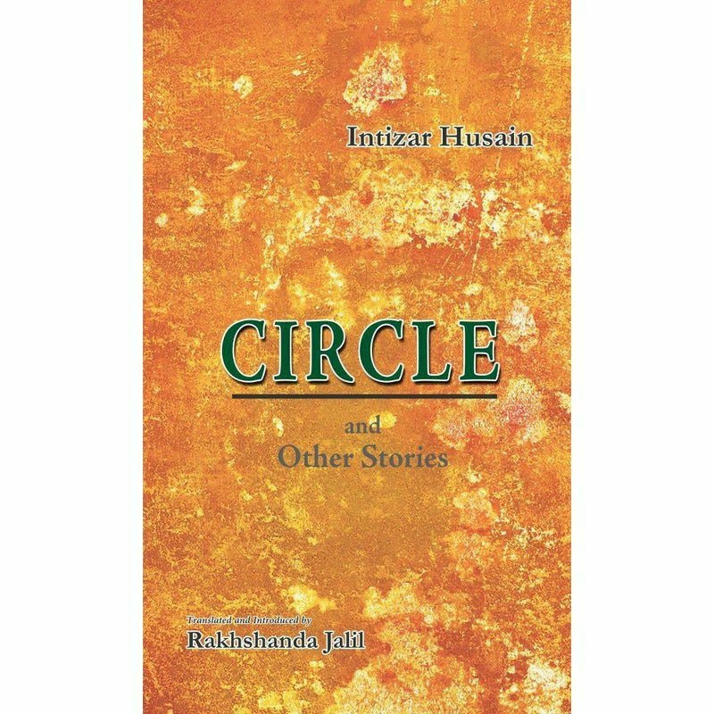 Circle And Other Stories: Intizar Hussain -  Books -  Sang-e-meel Publications.