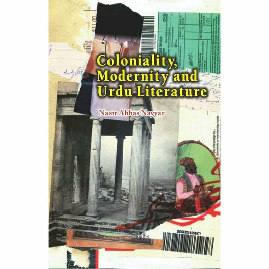 Coloniality, Modernity and Urdu Literature -  Books -  Sang-e-meel Publications.