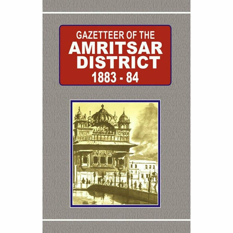 Gazetteer Of The Amritsar District 1883-84 -  Books -  Sang-e-meel Publications.