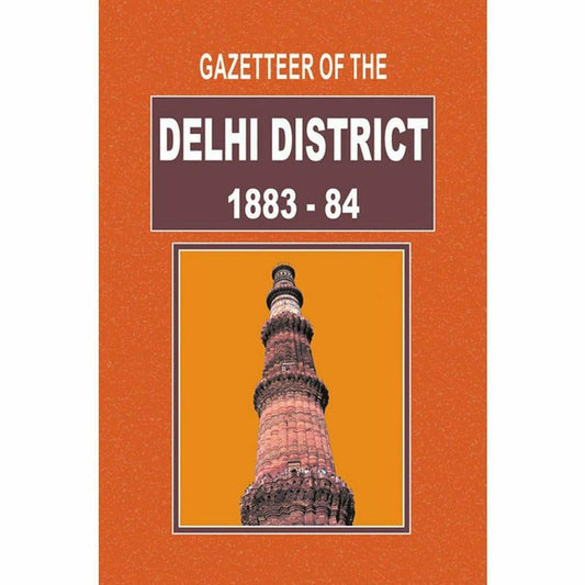 Gazetteer Of The Delhi District 1883-84 -  Books -  Sang-e-meel Publications.