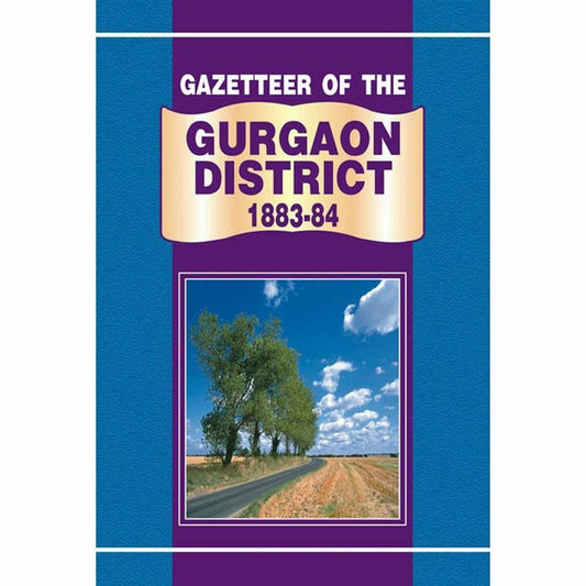 Gazetteer Of The Gurgaon District 1883-84 -  Books -  Sang-e-meel Publications.