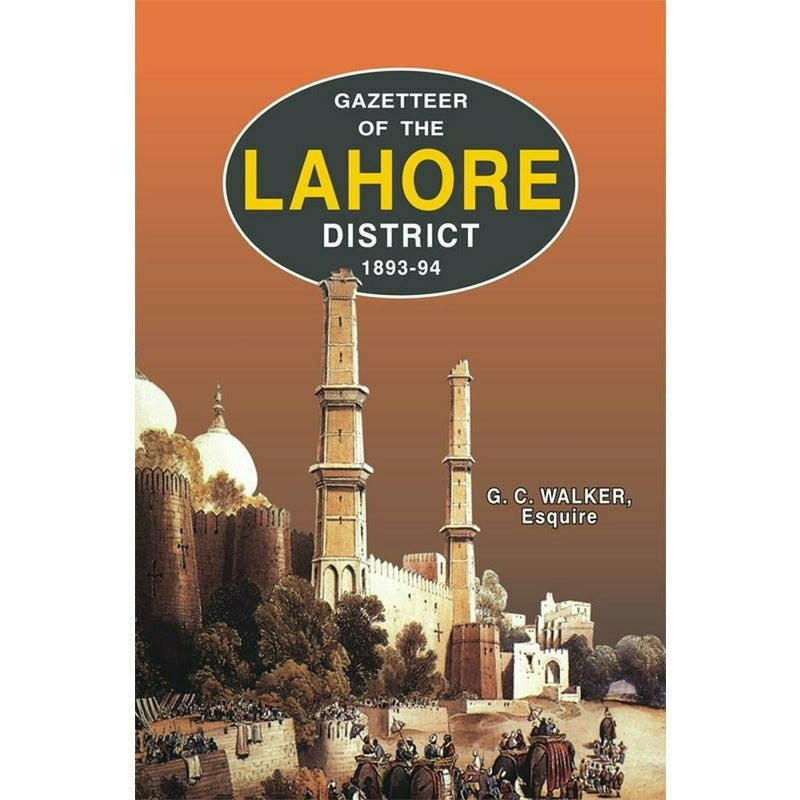 Gazetteer Of The Lahore District 1893-94 -  Books -  Sang-e-meel Publications.