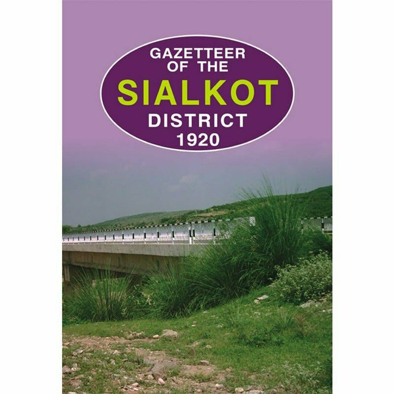 Gazetteer Of The Sialkot District 1920 -  Books -  Sang-e-meel Publications.
