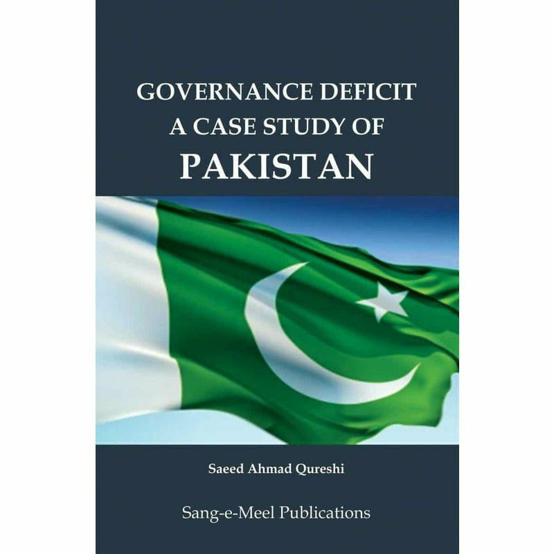Governance Deficit A Case Study Of Pakistan -  Books -  Sang-e-meel Publications.