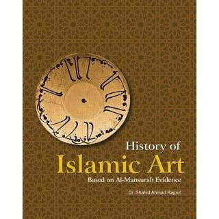 History Of Islamic Art: Based On Al-Mansurah -  Books -  Sang-e-meel Publications.