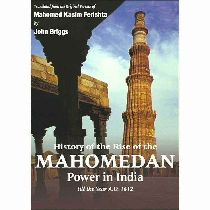 History of the Rise of the Mahomedan Power In India (4 Volumes in 1) -  Books -  Sang-e-meel Publications.