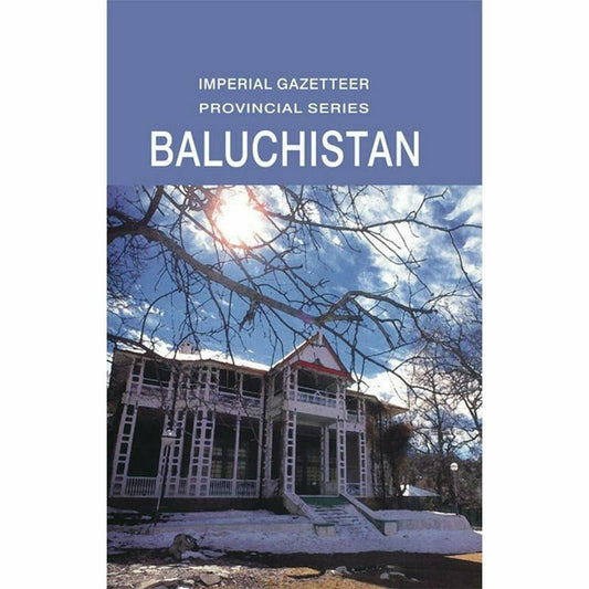Imperial Gazetteer Baluchistan -  Books -  Sang-e-meel Publications.